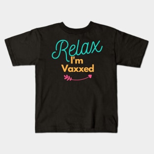 Vaxxed Waxed Relaxed best seller Kids T-Shirt